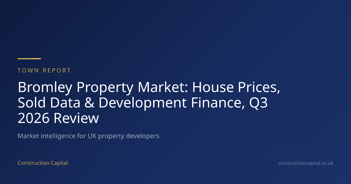Bromley House Prices, Q3 2026 Review: £500,000 Median | Construction ...